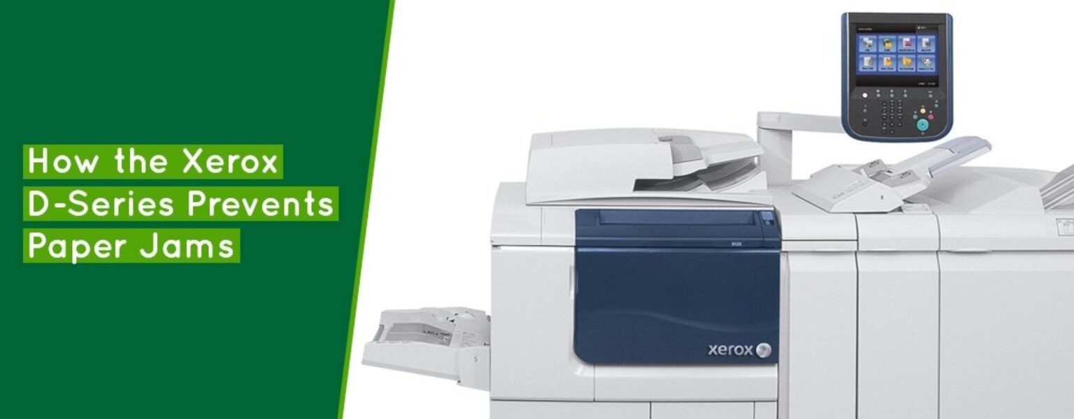 How-the-Xerox-D-Series-Prevents-Paper-Jams-Banner How-the-Xerox-D-Series-Prevents-Paper-Jams-Banner