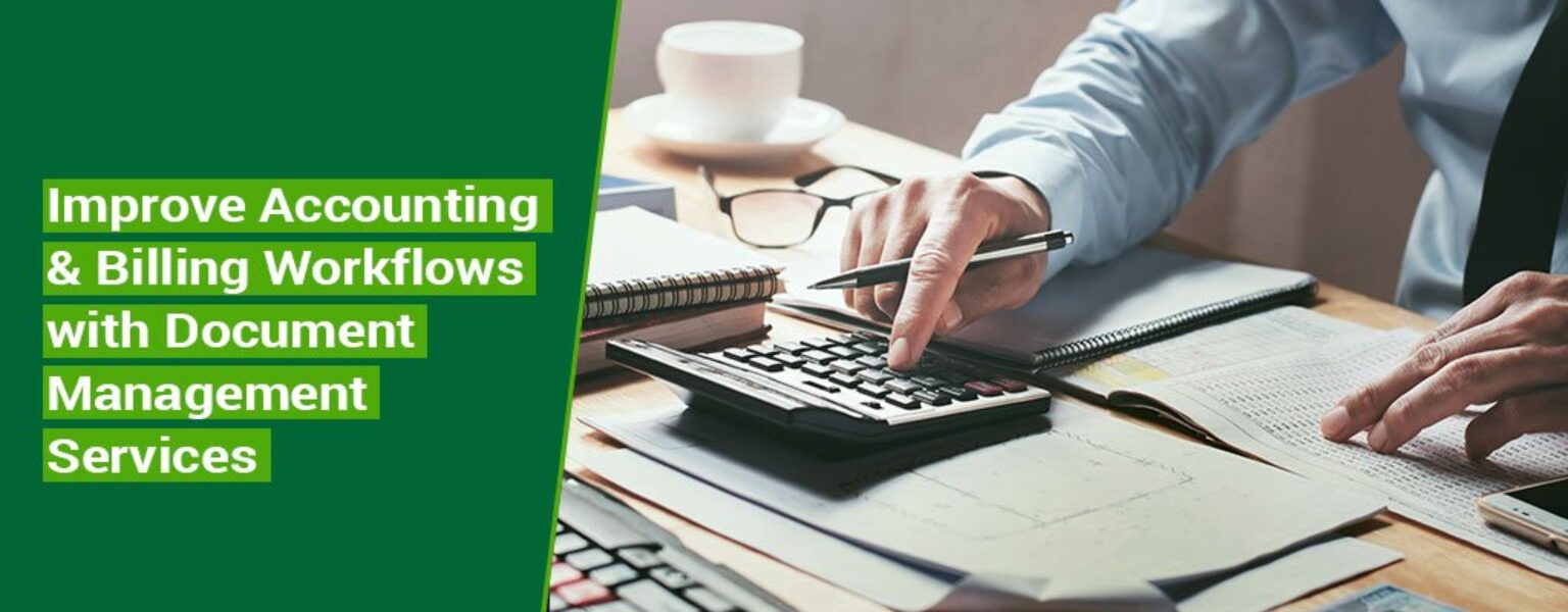 Improve-Accounting-Billing-Workflows-with-Document-Management-Services Improve-Accounting-Billing-Workflows-with-Document-Management-Services