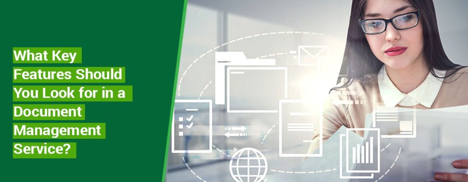 What-Key-Features-Should-You-Look-for-in-a-Document-Management-Service What-Key-Features-Should-You-Look-for-in-a-Document-Management-Service
