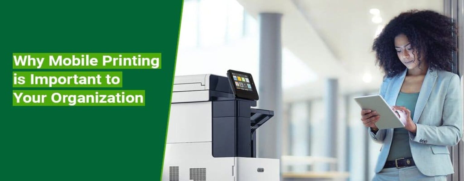 Why-Mobile-Printing-is-Important-to-Your-Organization Why-Mobile-Printing-is-Important-to-Your-Organization